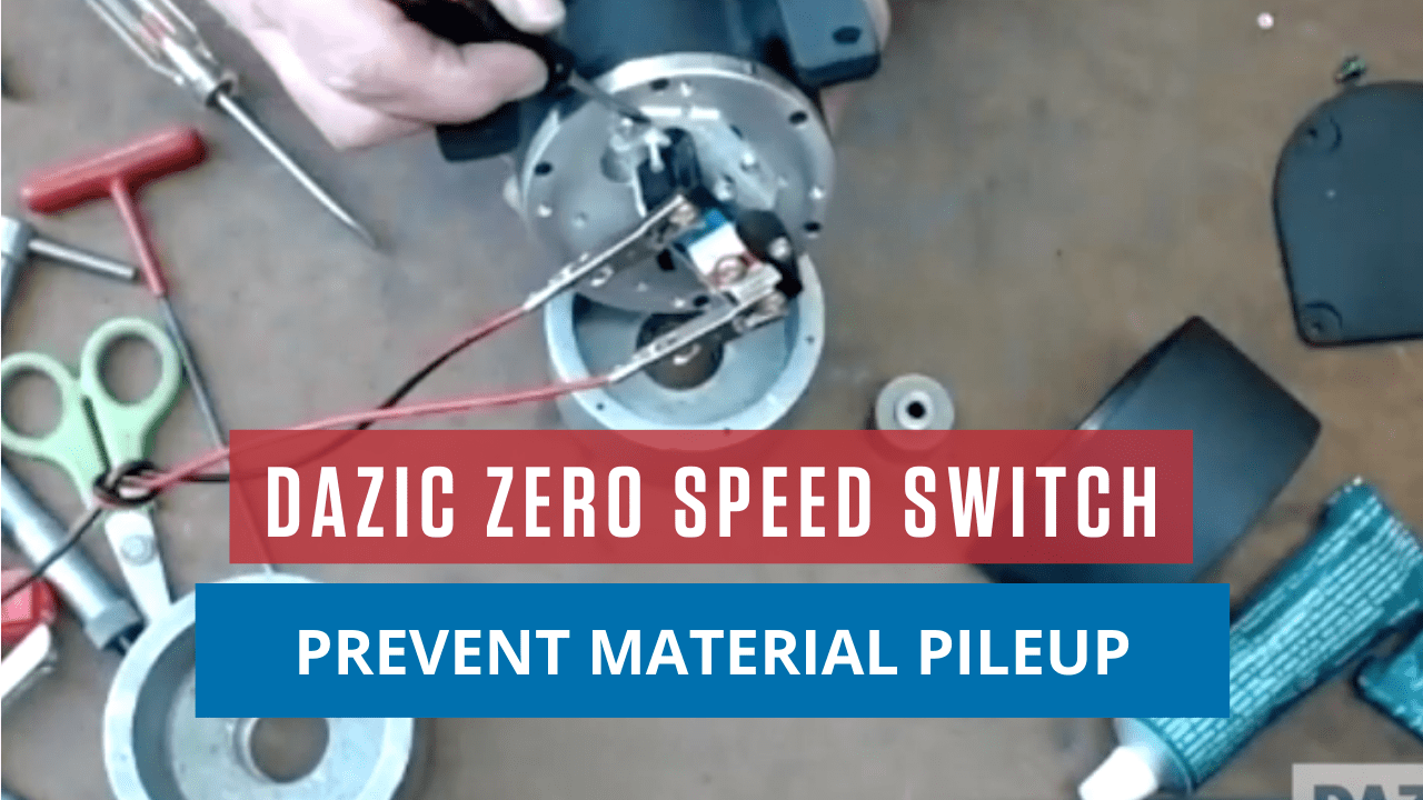DAZIC Zero Speed Switch: Prevent Material Pileup DAZIC Zero Speed Switch: Prevent Material Pileup